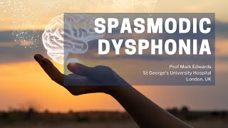 Laryngeal or Spasmodic Dysphonia  DYSTONIA FACTS  Prof Mark Edwards [upl. by Sug]