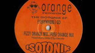 Isotonik  Everywhere I Go Fizzy Orange Mix [upl. by Les]