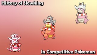 How GOOD was Slowking ACTUALLY  History of Slowking in Competitive Pokemon Gens 27 [upl. by Montford]