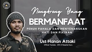 Nongkrong Yang Berpahala dan Bermanfaat  Ceramah Ust Hanan Attaki [upl. by Asnerek]