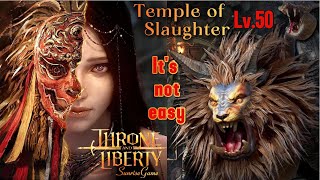 THRONE AND LIBERTY  Temple of Slaughter Lv50 [upl. by Annodam]