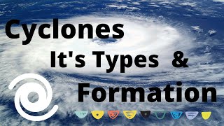 Cyclones  Types of Cyclones  Formation or Effects [upl. by Hgeilhsa491]