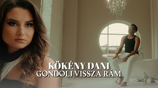 Kökény Dani  Gondolj vissza rám Hivatalos videoklip [upl. by Llerud575]