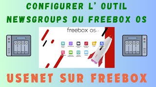 USENET  Freebox OS  Configurer le Gestionnaire pour télécharger sur les Newsgroup [upl. by Agace]