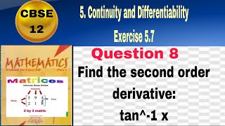 CBSE Class 12 EX 57 Q 8 Find the second order derivative tan1 x [upl. by Notslah351]