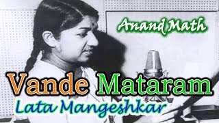 Vande Mataram  Lata Mangeshkar  Anand Math  Bankim Chandra Chatterjee  Patriotic Song [upl. by Gerrilee]