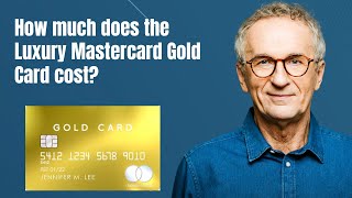 How much does the Luxury Mastercard Gold Card cost [upl. by Couq718]