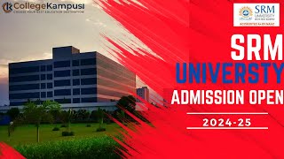 SRM Admission 202425  SRM University Sonipat BTech  SRM Engineering Entrance Exam [upl. by Nylac]