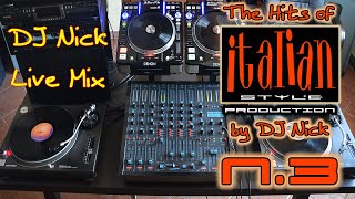 DJ NICK 90s Italian Style Production ItaloHouse Hits n3  Vinyl live mix [upl. by Sherrer]