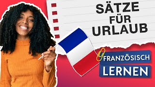 60 SÄTZE FÜR DEN URLAUB 🇫🇷 FRANZÖSISCH LERNEN [upl. by Guthrey]