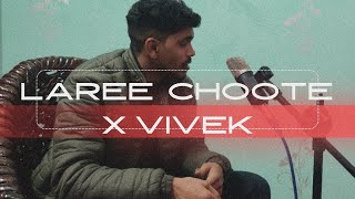 LAAREE CHOOTEE X Vivek [upl. by Nairrod]