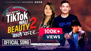 TikTok Wali Beauty  2  Balai Farara  • By Prayas Dong amp Jitu Lopchan • Sajan Moktan • Tamang Song [upl. by Gabey]