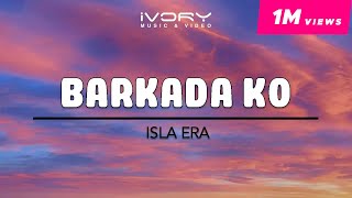 Isla Era  Barkada Ko Official Lyric Video [upl. by Ldnek]