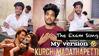 Exam Song 🔥Kurchi Madathapetti 😂my version 🤣 Goutham  trendingtheeviravadhi publicexams exam [upl. by Korie]