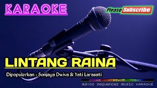 LINTANG RAINA Sonjaya Dwiva amp Yati Larasati KARAOKE [upl. by Leta796]