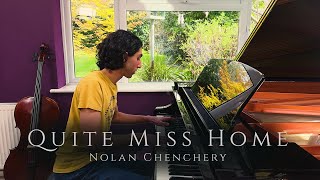 Quite Miss Home by James Arthur  Piano Cover by Nolan Chenchery [upl. by Nyvets232]