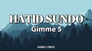 Gimme 5  Hatid sundo Lyrics [upl. by Hayman195]