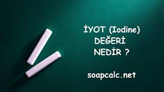 İyot iodine Değeri Nedir [upl. by Uhayile]