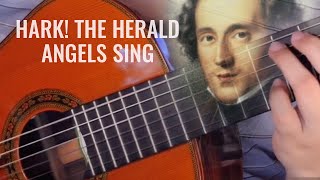 Hark The Herald Angels Sing Felix Mendelssohn  classical guitar [upl. by Emmery]