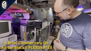 My Experiences Using Adrians PLEXUS P20 UNIX System [upl. by Ymmac]