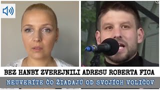 BEZ HANBY ZVEREJNILI ADRESU ROBERTA FICA NEUVERĂŤTE PREÄŚO A ÄŚO Ĺ˝IADAJĂš [upl. by Nylahs]