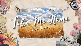 John Denver  Take Me Home Country Roads Lyrics [upl. by Ahsieyt]