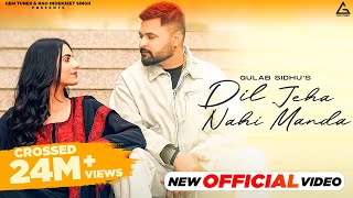 Dil Jeha Nahi Manda Official Video  Gulab Sidhu  Diamond  Kiran Brar  Punjabi Song [upl. by Eiramana]