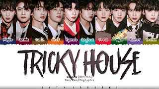 xikers 싸이커스  TRICKY HOUSE 도깨비집 Lyrics Color CodedHanRomEng [upl. by Gustafsson895]