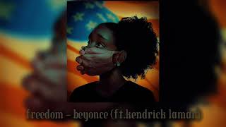 freedom  beyonce ftkendrick lamar sped up [upl. by Lajib927]