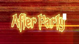 AFTER PARTY Remix 720P HD [upl. by Iroak]