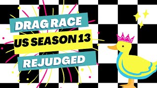 RuPauls Drag Race Rejudged  US Season 13 [upl. by Roxana848]