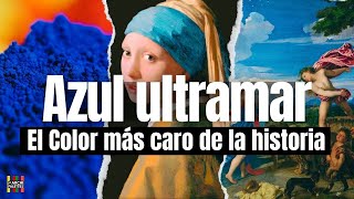 La Historia del Color Azul Ultramar El Más Caro de Todos [upl. by Nylsor19]