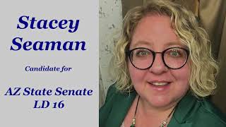 Stacey Seaman for AZ senate LD 16 [upl. by Lhok754]