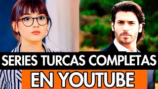 10 SERIES TURCAS COMPLETAS EN YOUTUBE DOBLADAS AL ESPAÑOL [upl. by Enrol]