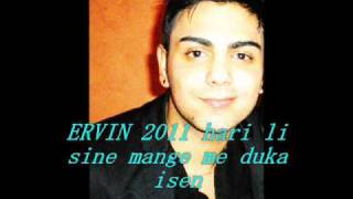 ERVIN 2011 hari li sine mange me duka wmv [upl. by Gschu574]