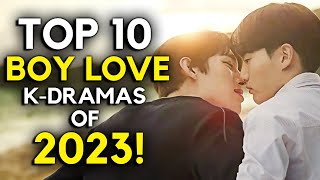 Top 10 Best Korean BL Dramas of 2023 So Far [upl. by Acissaj]