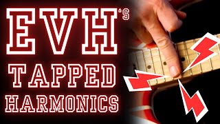 Eddie Van Halens Tapped Harmonics  Guitar Lesson [upl. by Aneehsirk]