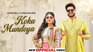 Koka Mundeya  Jassie Gill  Kiran Bajwa  Kaptaan  Latest Punjabi Song 2024 New Punjabi Song 2024 [upl. by Irehj522]