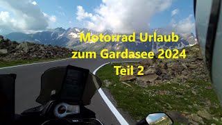 Motorrad Urlaub zum Gardasee 2024 Teil2 [upl. by Nilkoorb]