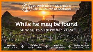 15 September 2024  Morning Worship  St Andrew’s amp St Bryde’s Parish Church of Scotland Annan [upl. by Aurelea]