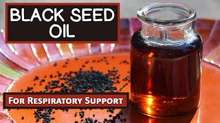 Black Seed Oil Benefits for Respiratory Support [upl. by Noryahs]