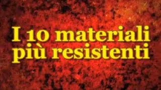 Top 10  I 10 Materiali più Resistenti [upl. by Kondon]