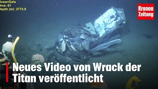 Neues Video von Wrack der Titan veröffentlicht  kronetv NEWS [upl. by Nalad]