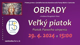 29 3 2024  Priamy prenos obradov  VEĽKÝ PIATOK  1500 hod Svätá omša LIVE [upl. by Harlie]