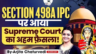 Section 498A IPC  Section 498A IPC Misuse  Section 498A IPC Supreme Court Judgements [upl. by Ahsaeyt795]