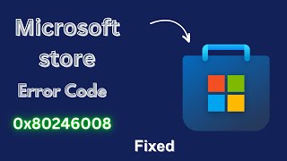 how to fix microsoft store error code 0x80246008 [upl. by Delly]