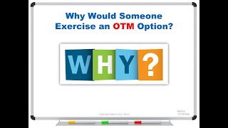 Why Would Someone Exercise an OTM Option [upl. by Puna]