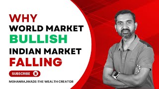 Why World market Is Bullish But Indian Market is Falling [upl. by Bartholomeo344]