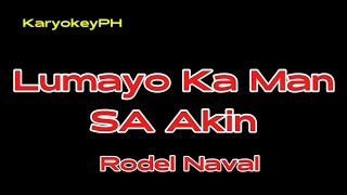 Lumayo Ka Man Sa Akin by Rodel Naval HD KARAOKE Karyokeyw3s intertainment hdkaraoke [upl. by Yecaw]