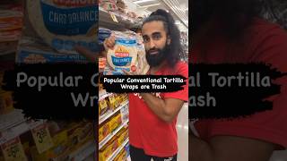 Popular Conventional Tortilla Wraps are Trash tortilla groceryshopping groceryhaul [upl. by Bibah]